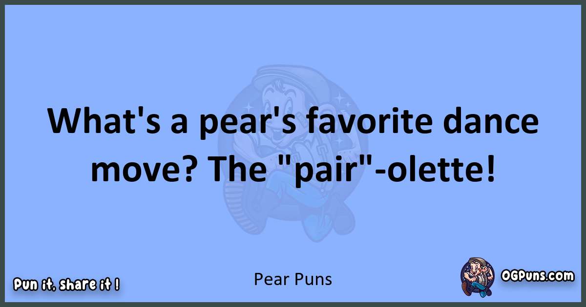 pun about Pear puns