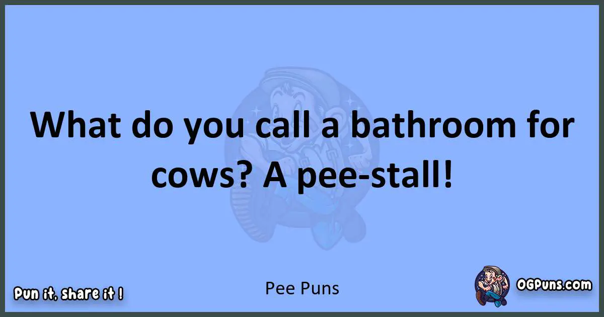 pun about Pee puns