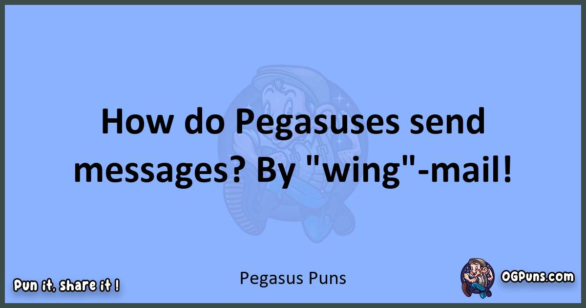pun about Pegasus puns