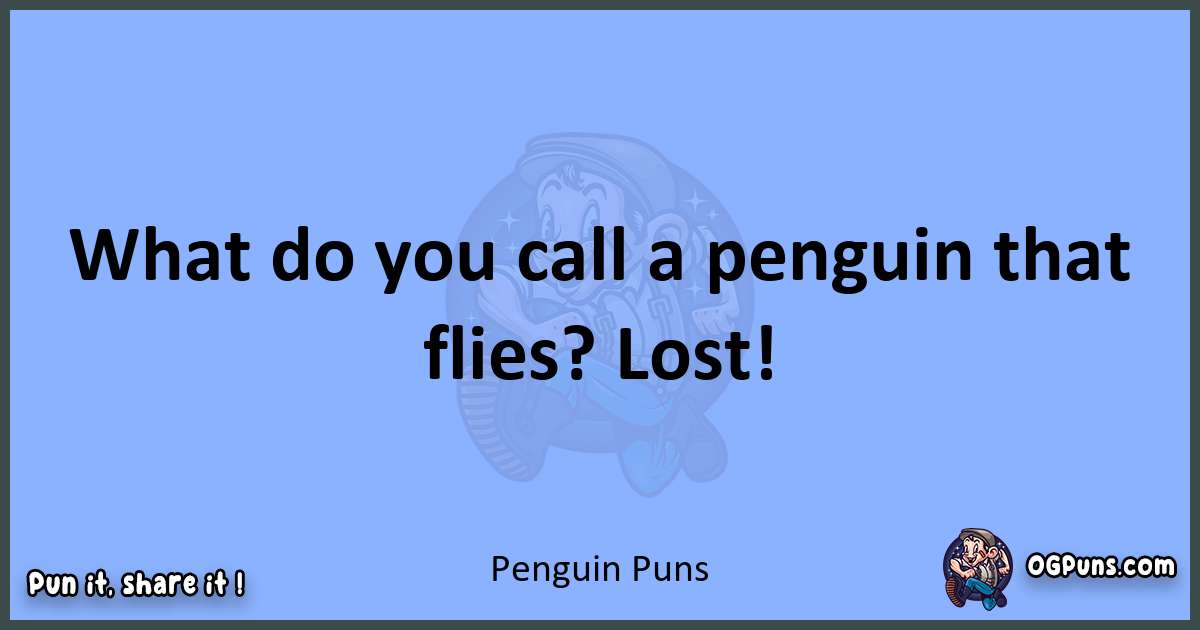 pun about Penguin puns