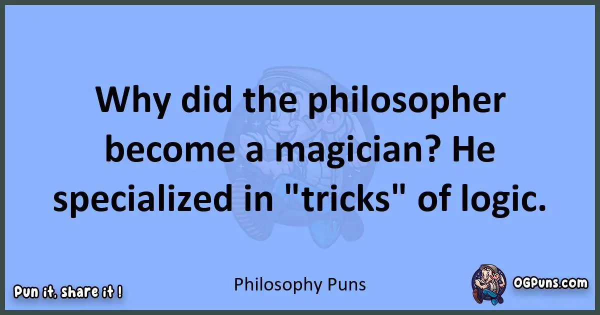 pun about Philosophy puns