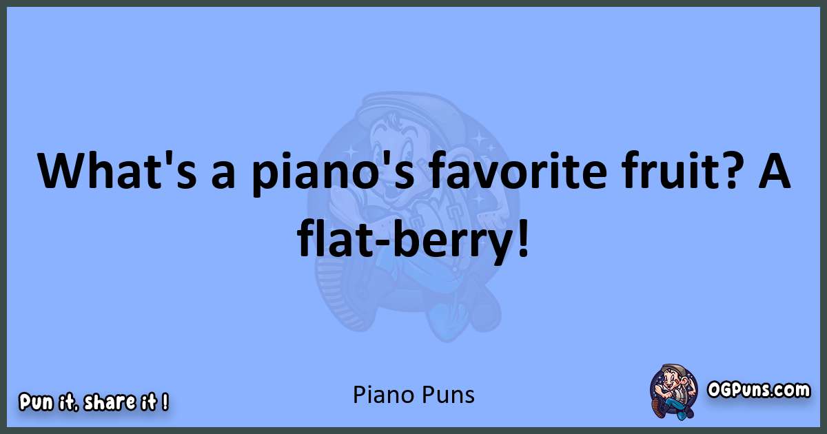 pun about Piano puns