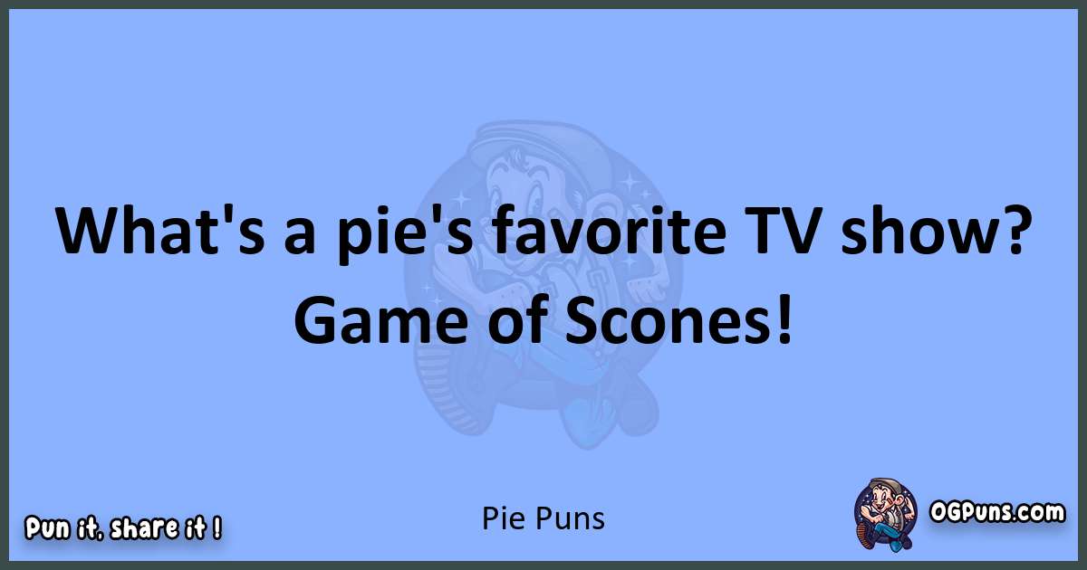 pun about Pie puns