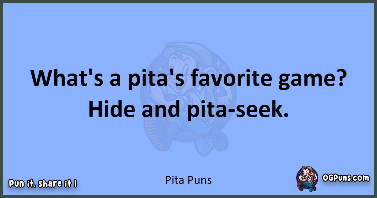 pun about Pita puns