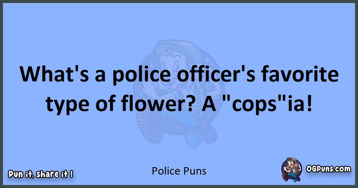 pun about Police puns