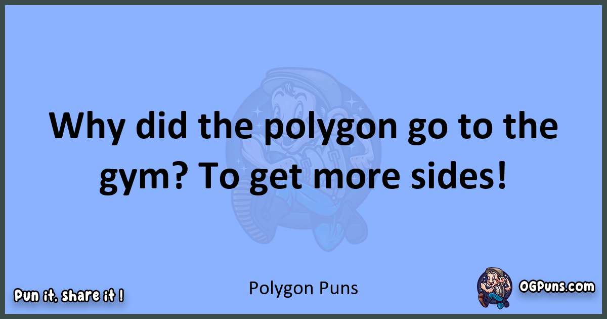 pun about Polygon puns