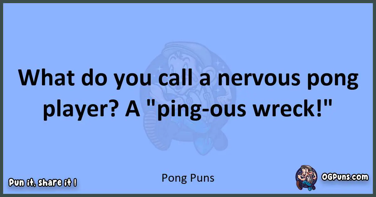 pun about Pong puns