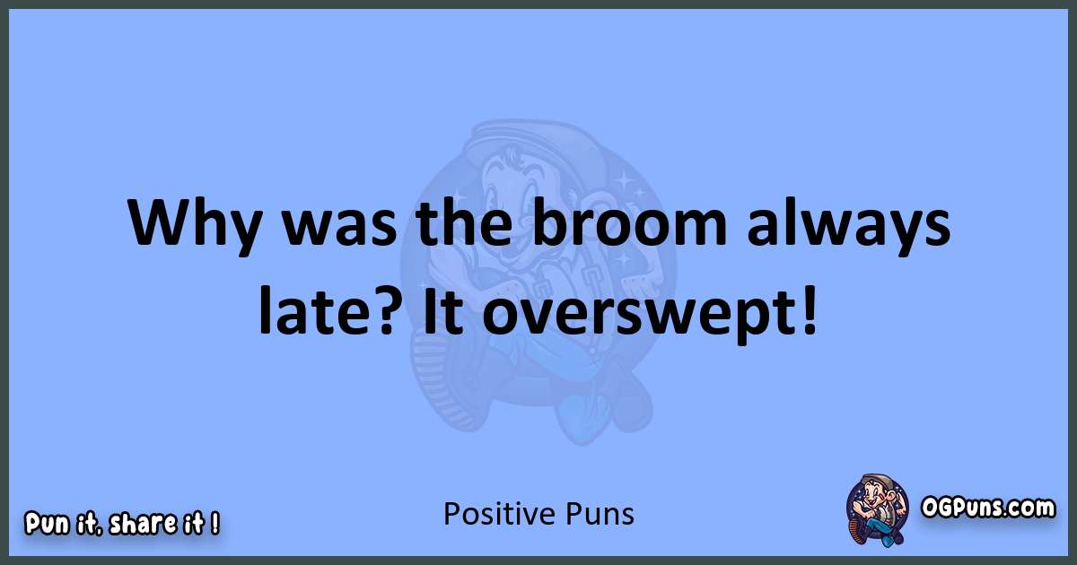 pun about Positive puns