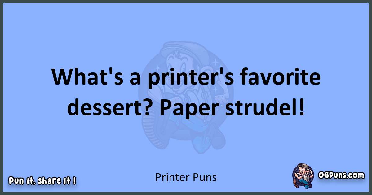pun about Printer puns