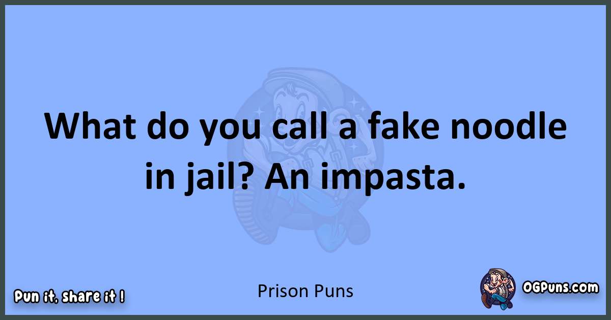 pun about Prison puns