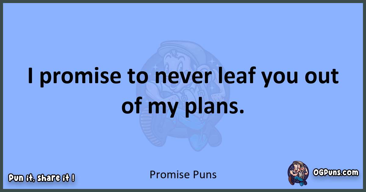 pun about Promise puns