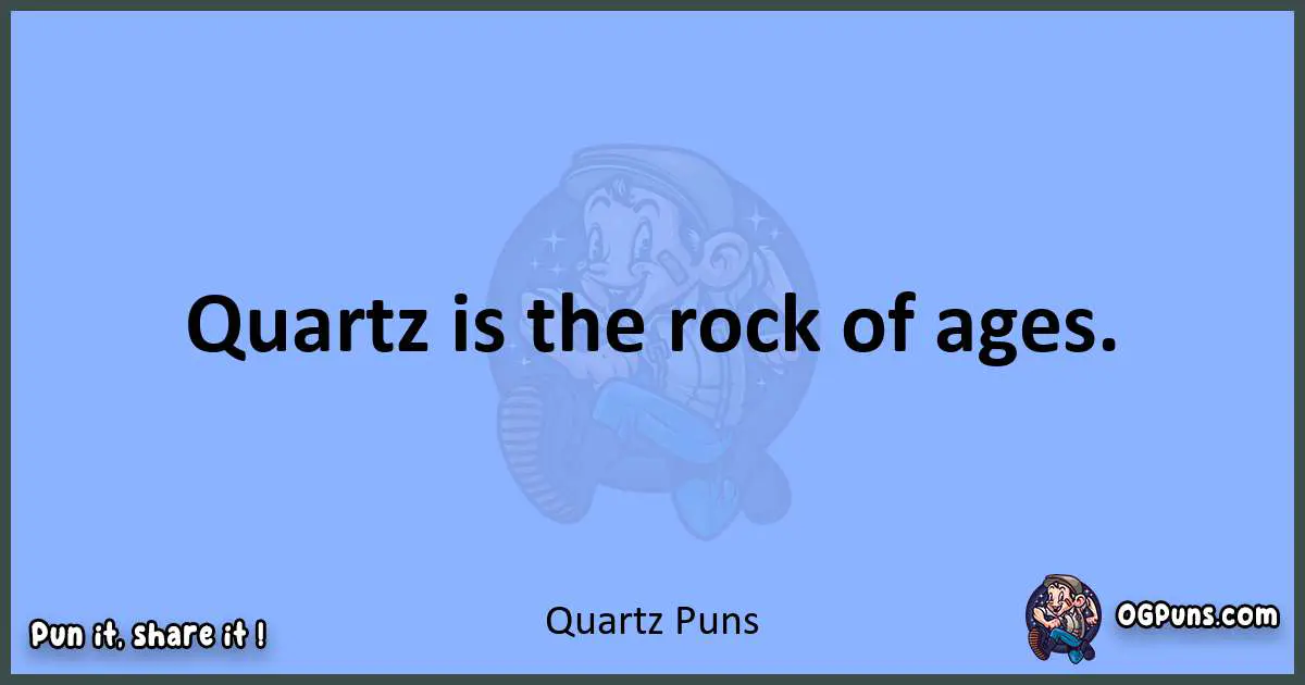 pun about Quartz puns