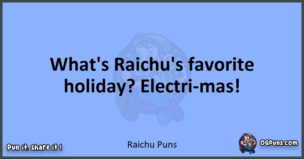 pun about Raichu puns