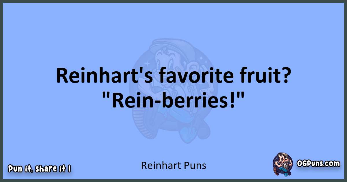 pun about Reinhart puns