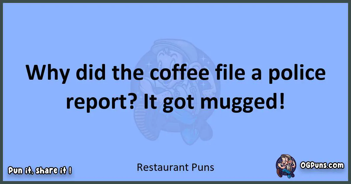 pun about Restaurant puns