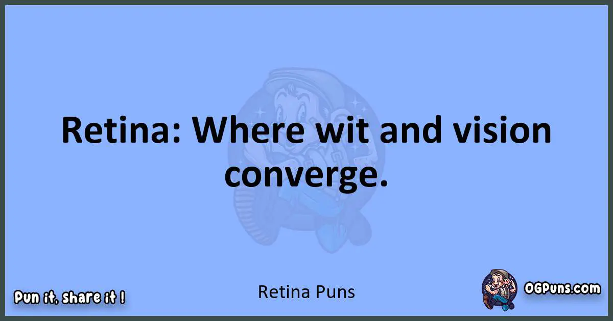 pun about Retina puns