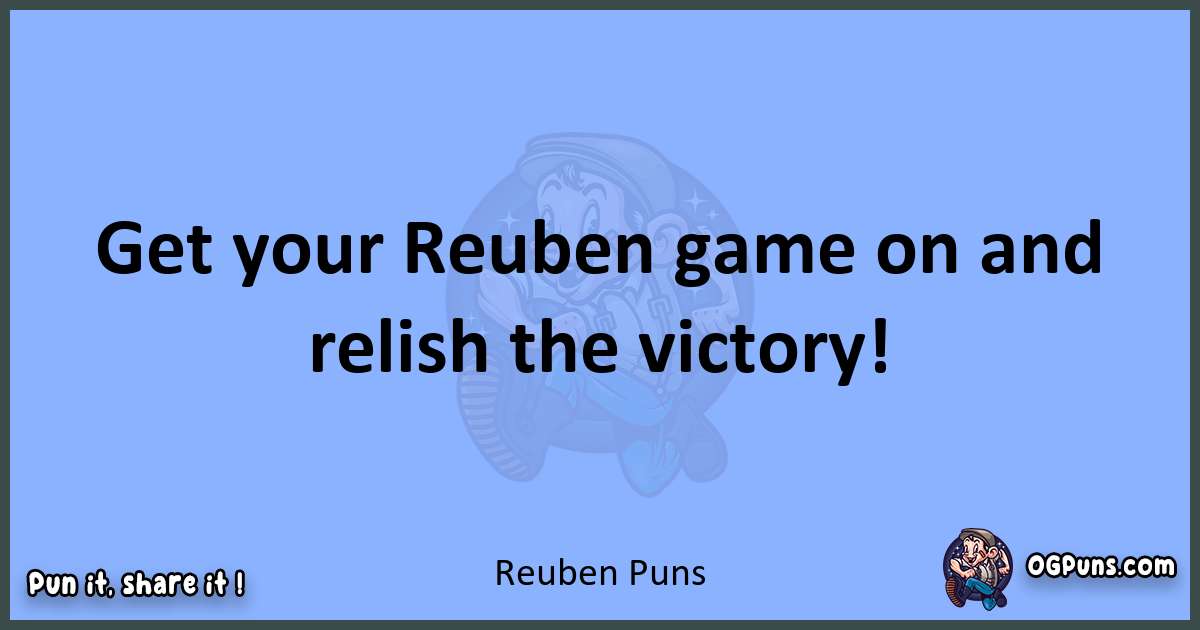 pun about Reuben puns