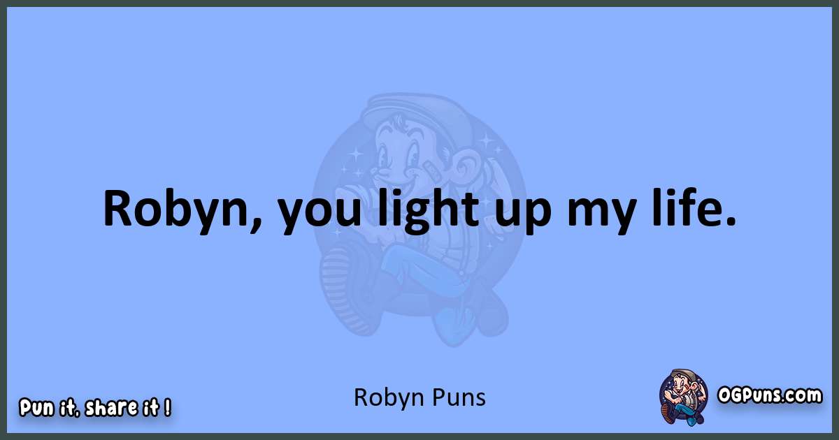 pun about Robyn puns