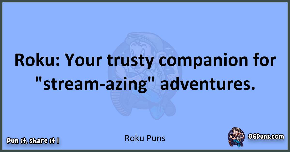 pun about Roku puns