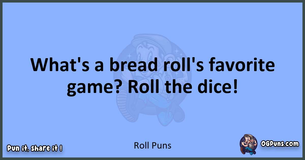 pun about Roll puns