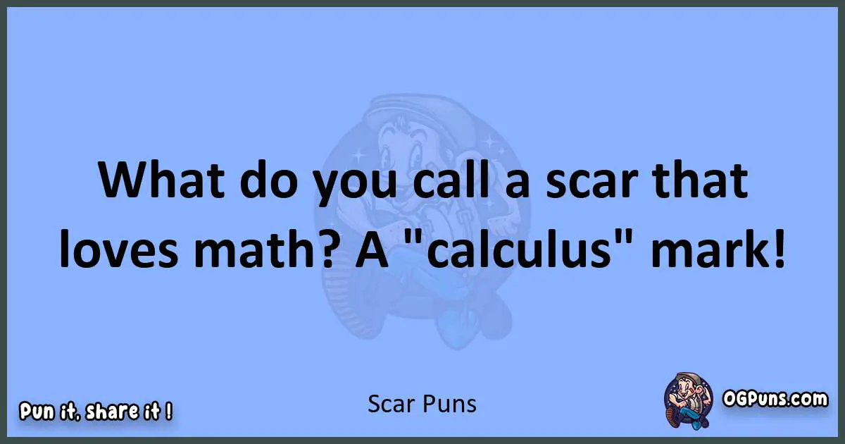 pun about Scar puns