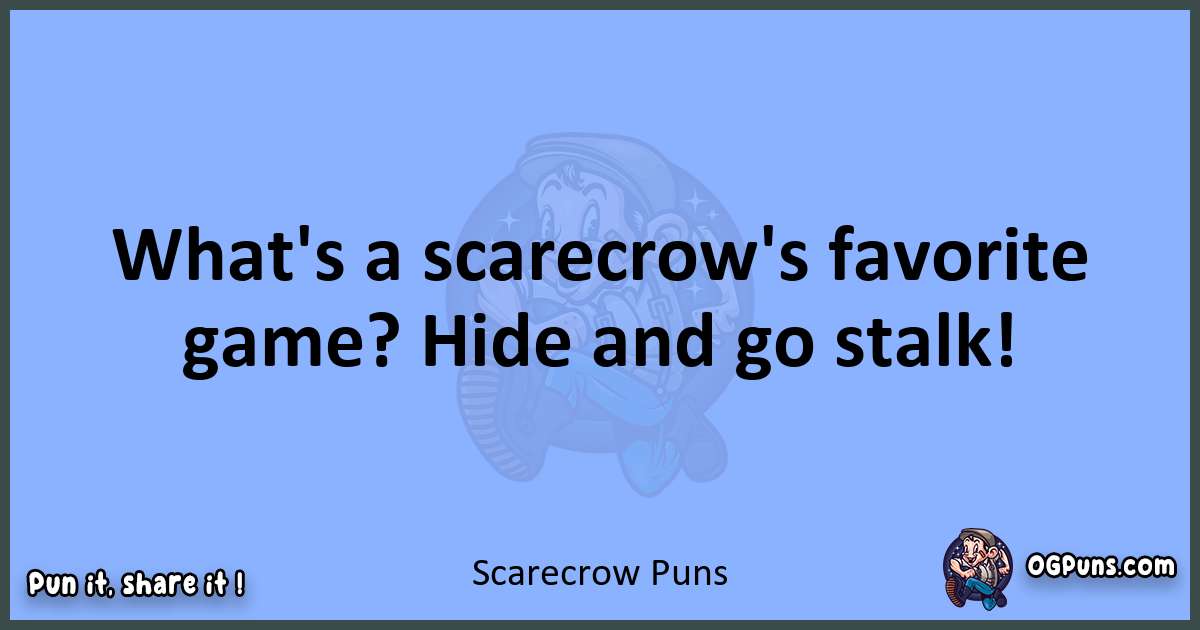 pun about Scarecrow puns