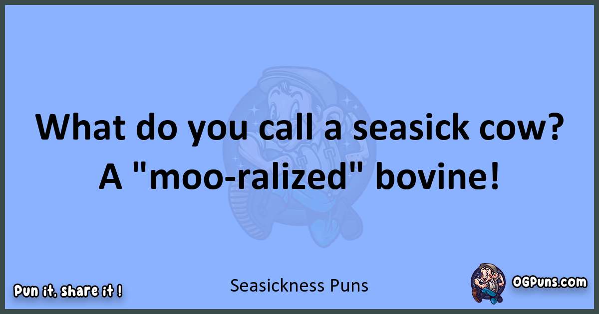pun about Seasickness puns
