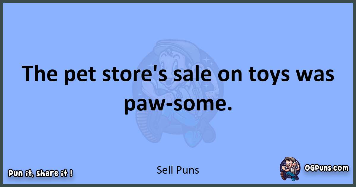 pun about Sell puns