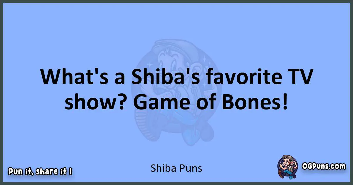 pun about Shiba puns