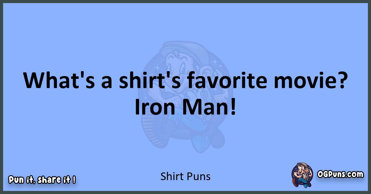 pun about Shirt puns