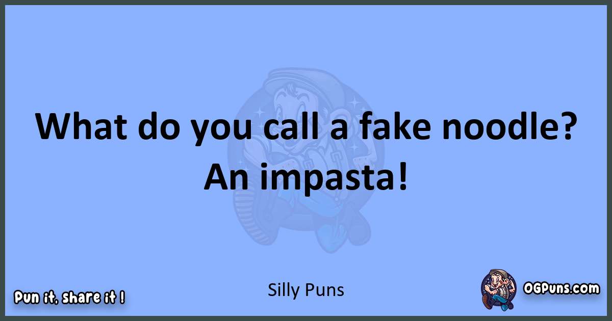 pun about Silly puns