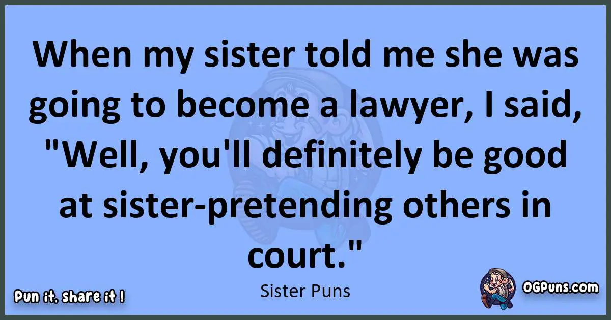 pun about Sister puns