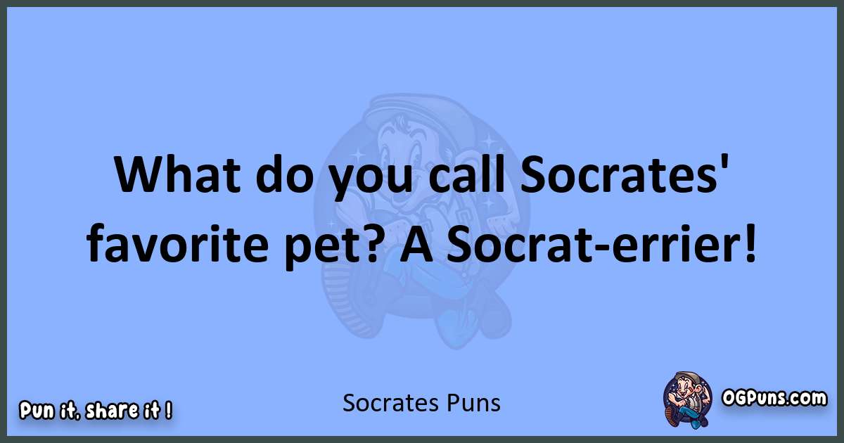 pun about Socrates puns