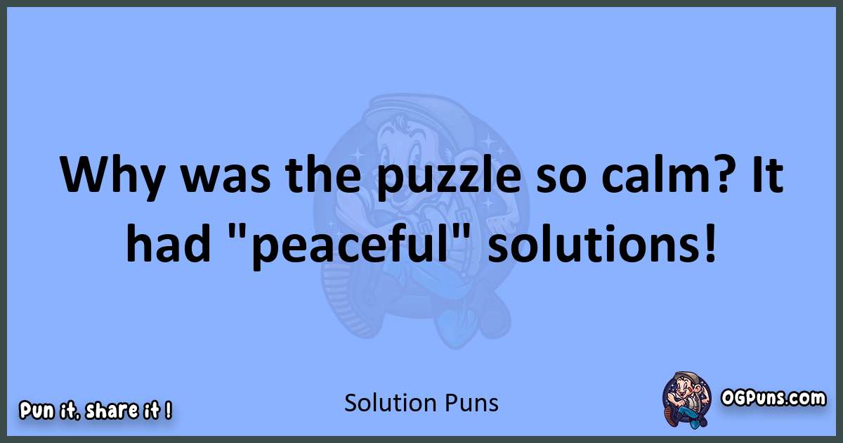 pun about Solution puns