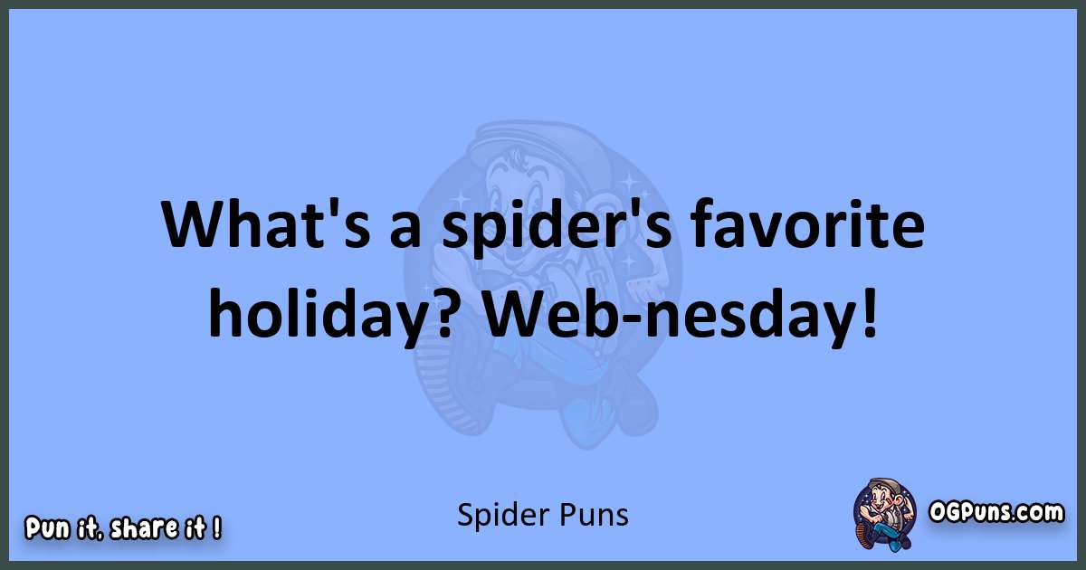 pun about Spider puns