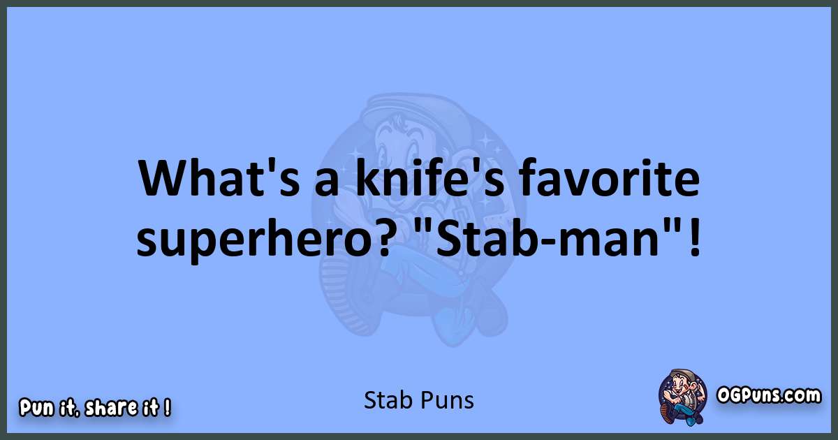 pun about Stab puns
