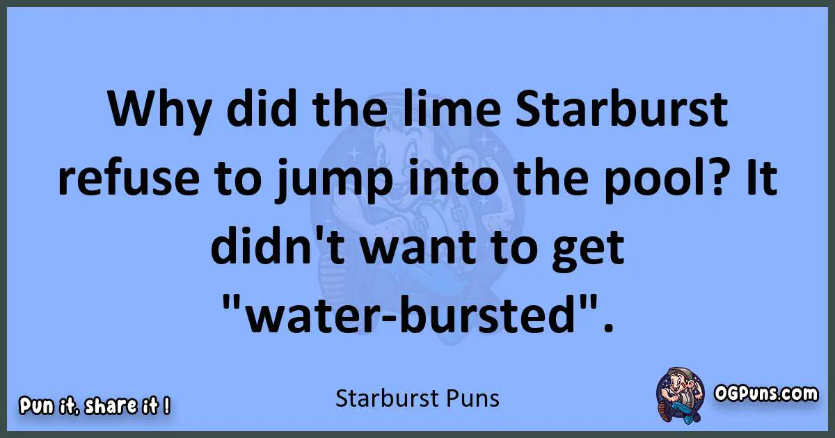 pun about Starburst puns