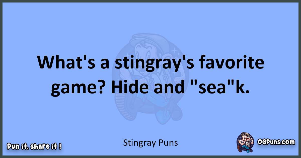 pun about Stingray puns