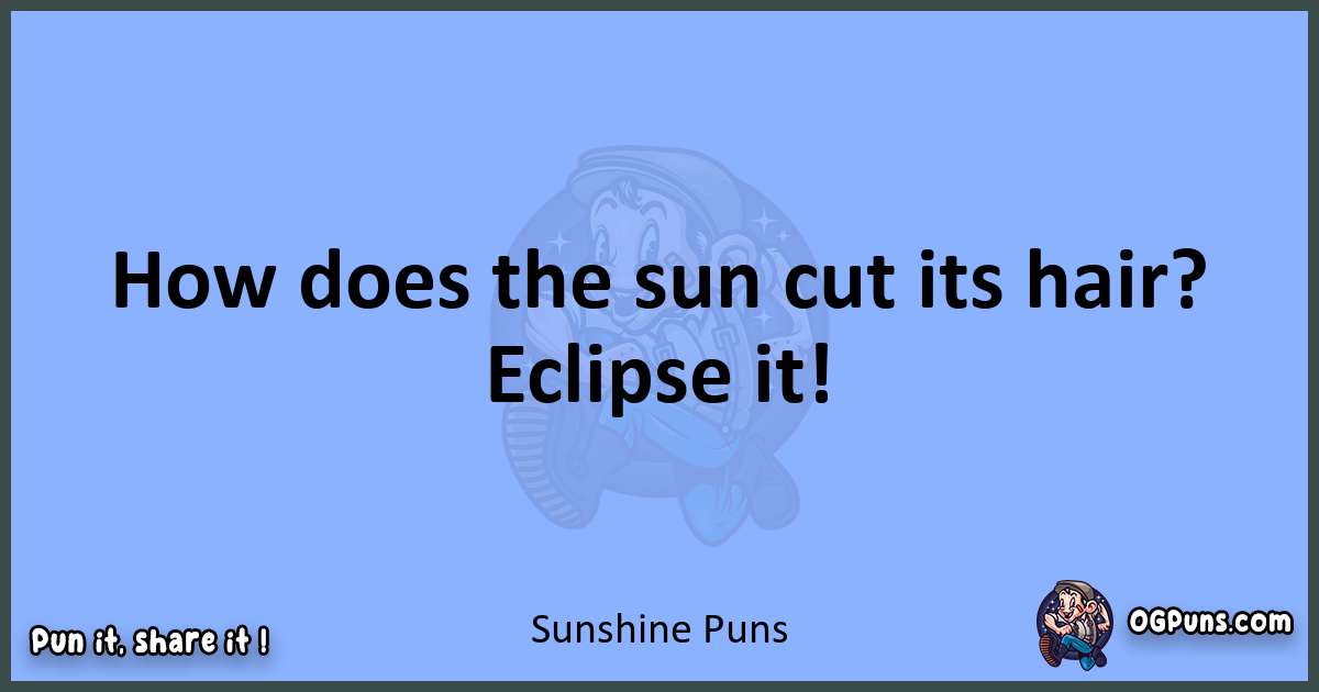 pun about Sunshine puns