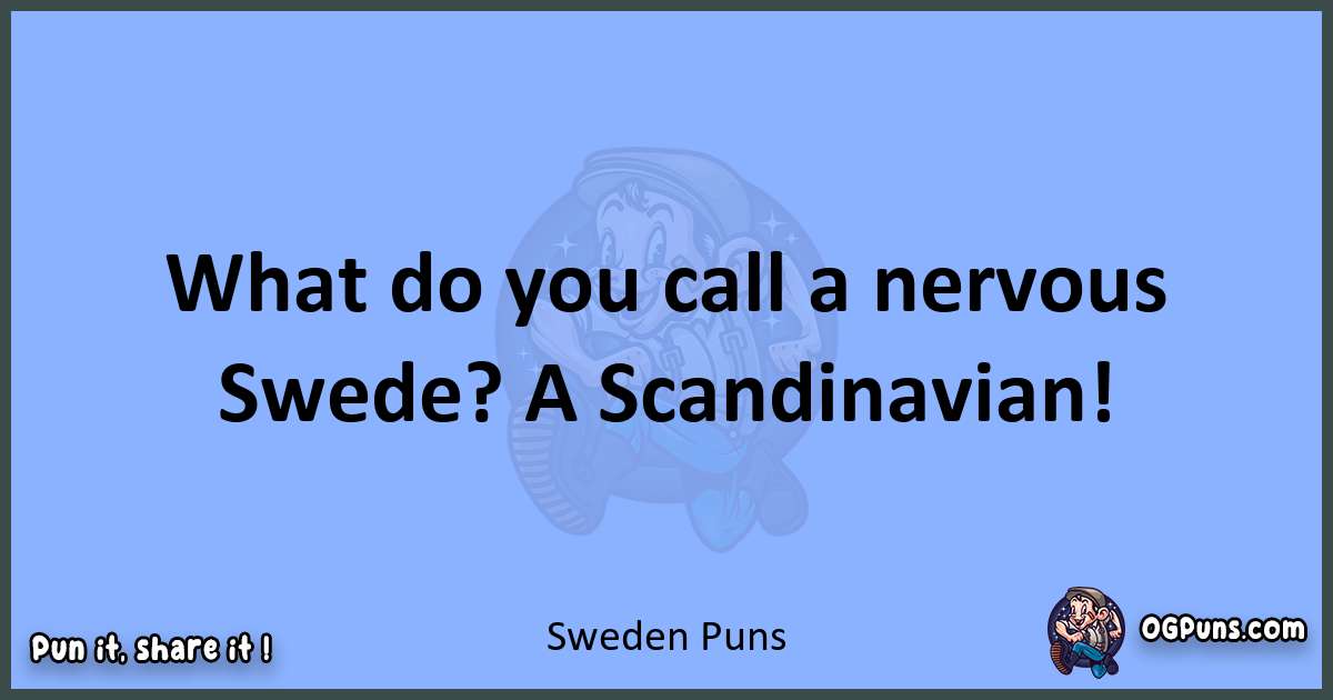 pun about Sweden puns