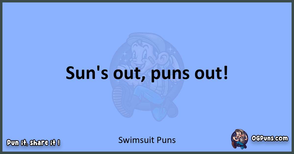 pun about Swimsuit puns