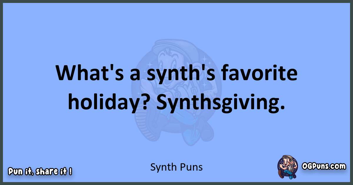 240+ Synth Puns: Electronic Wordplay in Overdrive!