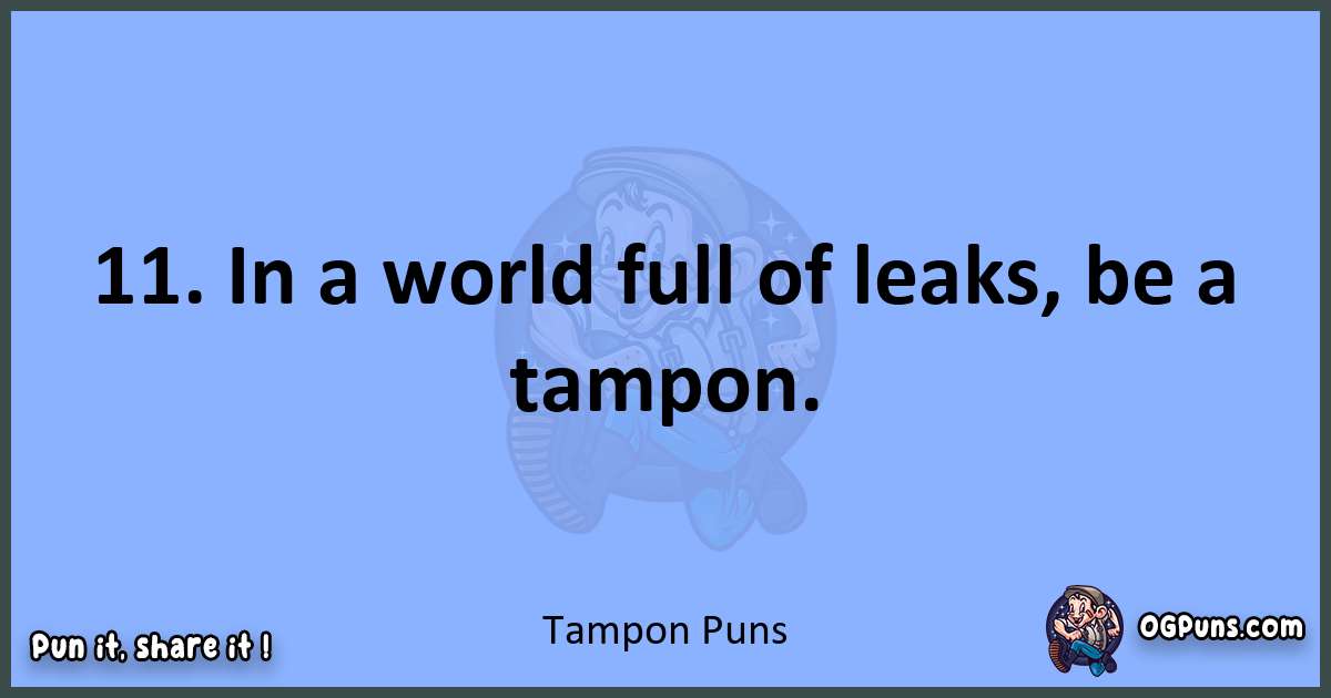 pun about Tampon puns