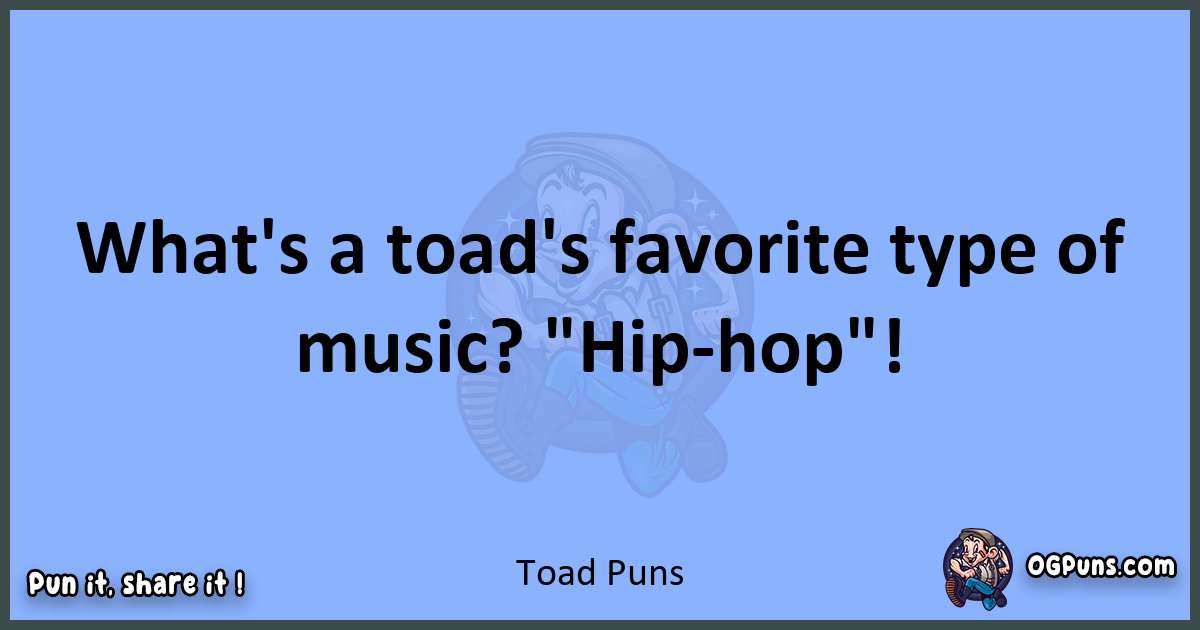 pun about Toad puns