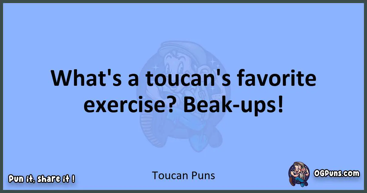 pun about Toucan puns