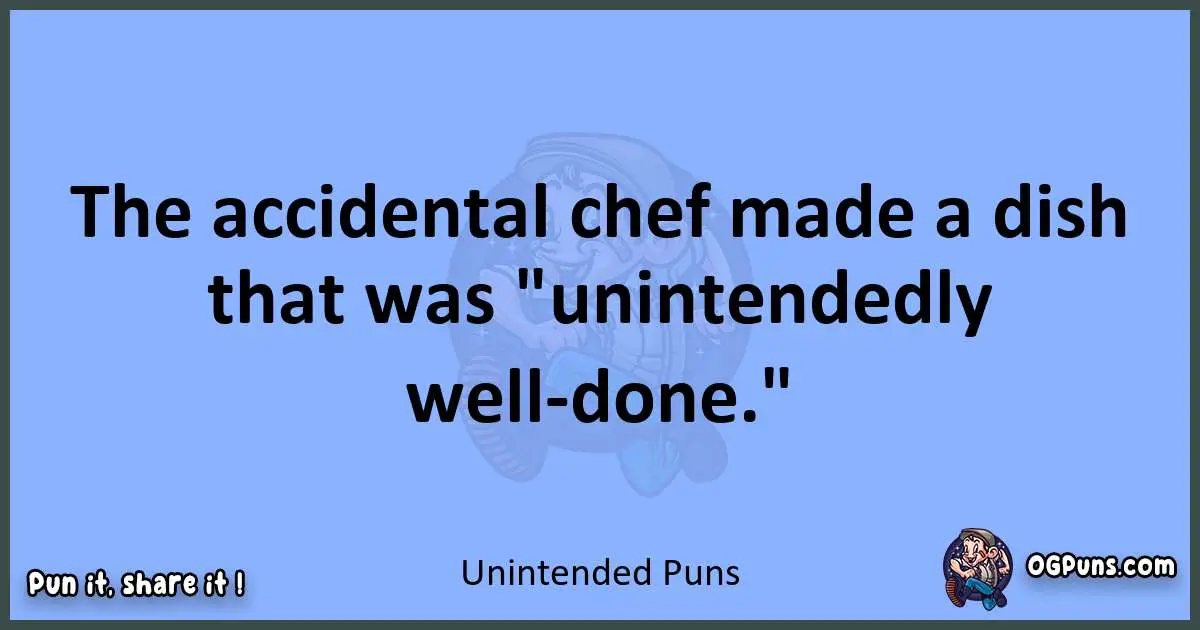 pun about Unintended puns