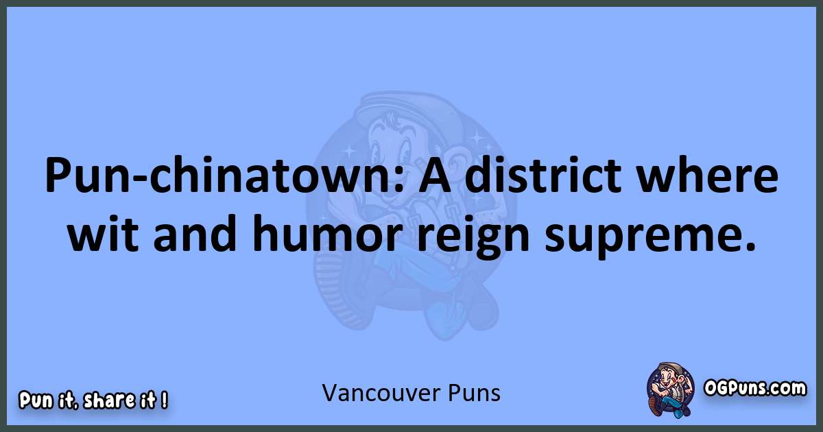 pun about Vancouver puns