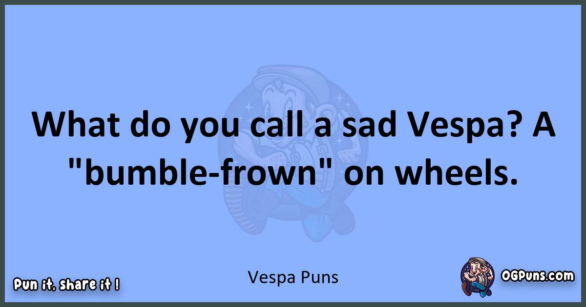 pun about Vespa puns