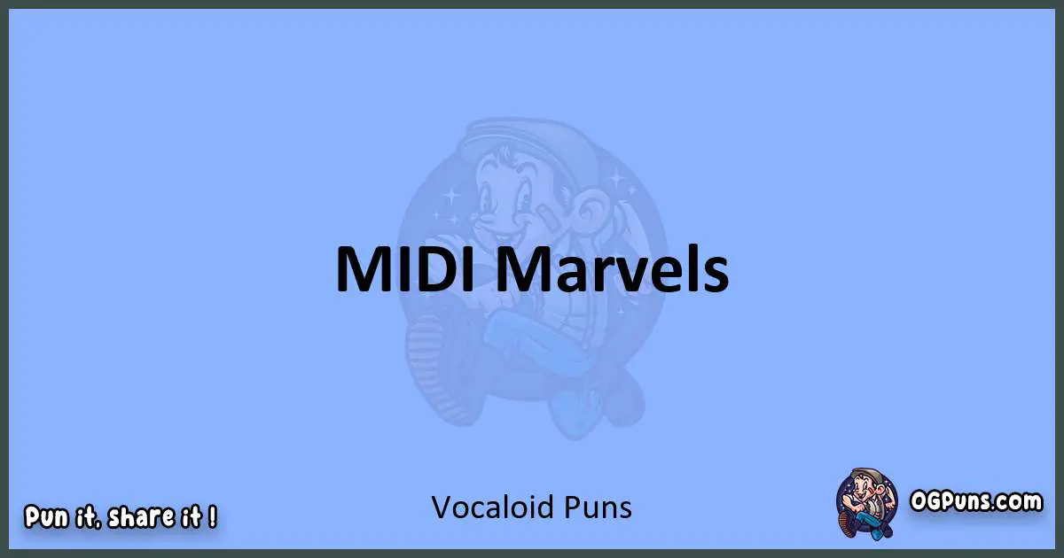 pun about Vocaloid puns