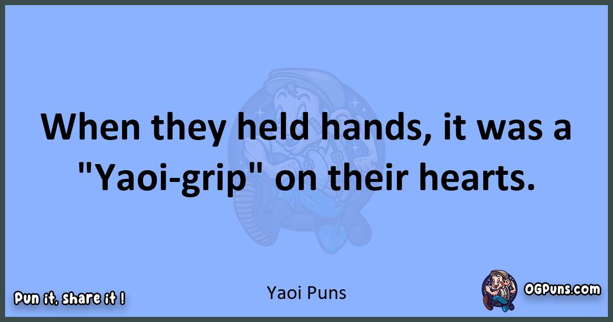 pun about Yaoi puns